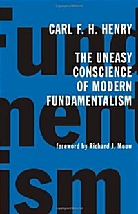 The Uneasy Conscience of Modern Fundamentalism (Paperback)
