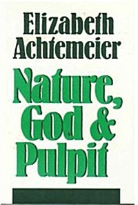 Nature, God, and Pulpit (Hardcover)