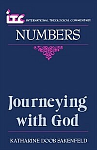 Journeying with God: A Commentary on the Book of Numbers (Paperback)