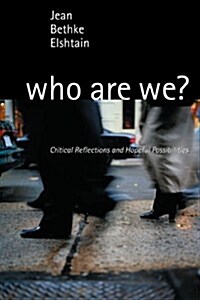 Who Are We?: Critical Reflections and Hopeful Possibilities (Paperback)