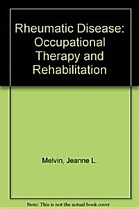 Rheumatic Disease in the Adult and Child: Occupational Therapy and Rehabilitation (Hardcover, 3 Sub)