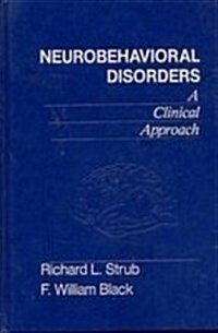 Neurobehavioral Disorders: A Clinical Approach (Hardcover)