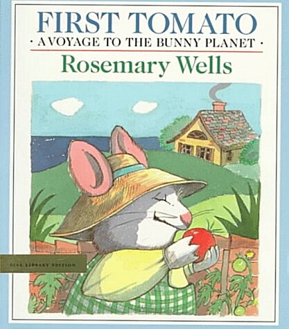 First Tomato: Voyage to the Bunny Planet Book (Hardcover, Library)
