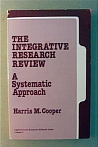 The Integrative Research Review: A Systematic Approach (Applied Social Research Methods) (Paperback)