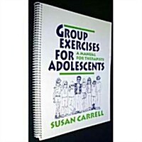 Group Exercises for Adolescents: A Manual for Therapists (Paperback)