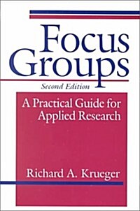 Focus Groups: A Practical Guide for Applied Research, Second Edition (Paperback, 2nd)