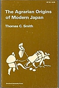 The Agrarian Origins of Modern Japan (Paperback)