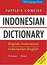 Tuttles Concise Indonesian Dictionary: English-Indonesian Indonesian-English (Tuttle Language Library) (Paperback, Revised)