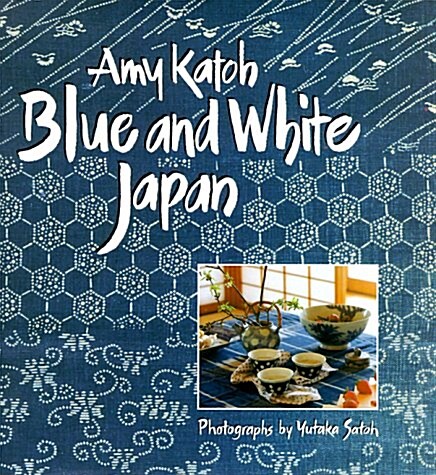 Blue and White Japan (Hardcover, 1st)