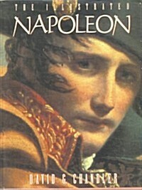 The Illustrated Napoleon (Hardcover, 1st)