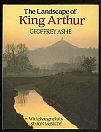 The Landscape of King Arthur (Hardcover, 1st American ed)