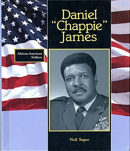 Daniel (Chappie) James (African-American Soldiers) (Library Binding)