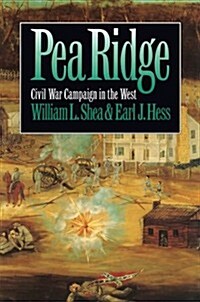 Pea Ridge: Civil War Campaign in the West (Civil War America) (Hardcover, 1st)