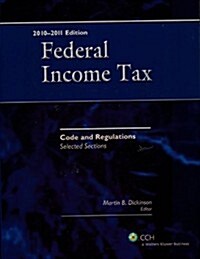 Federal Income Tax: Code and Regulations - Selected Sections (2010-2011) (Paperback, 2010-2011)