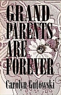 Grandparents Are Forever (Paperback, F First Edition)