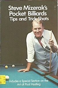 Steve Mizeraks Pocket Billiards Tips and Trick Shots (Paperback, 1st)