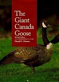The Giant Canada Goose, Revised Edition (Hardcover, Revised)