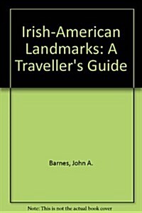Irish-American Landmarks: A Travelers Guide (Hardcover, 9th)