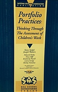 Portfolio Practices: Thinking Through the Assessment of Childrens Work (Paperback)