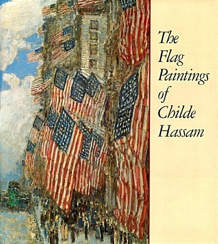 Flag Paintings of Childe Hassam (Hardcover)
