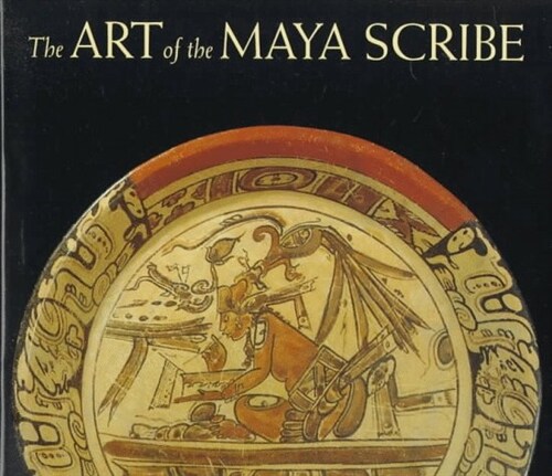 Art of the Maya Scribe (Hardcover, 0)