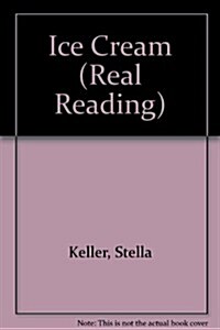 Ice Cream (Real Reading) (Paperback)