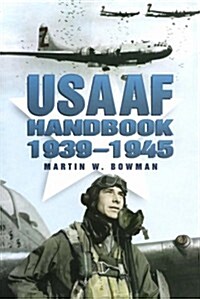 USAAF Handbook 1939-1945 (Hardcover, 1st)