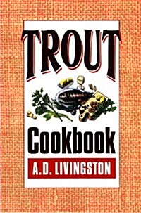 Trout Cookbook (A.D. Livingston cookbook series) (Paperback, 1st)