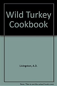 Wild Turkey Cookbook (Paperback)