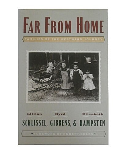 Far from Home: Families of the Westward Journey (Hardcover, First Edition)