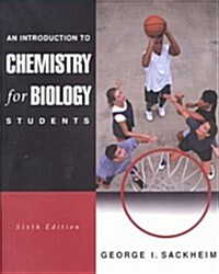 An Introduction to Chemistry for Biology Students (6th Edition) (Paperback, 6th)