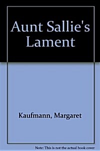 Aunt Sallies Lament (Paperback)