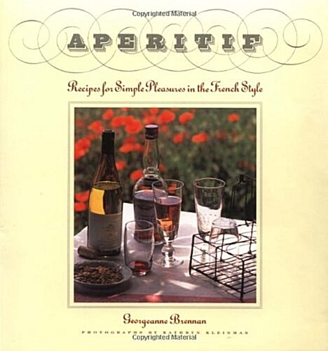Aperitif: Recipes for Simple Pleasures in the French Style (Hardcover, 0)
