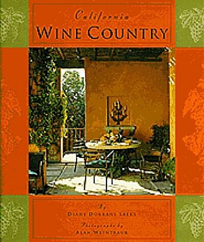 California Wine Country: Interior Design, Architecture, and Style (Hardcover, First Printing)