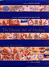 The Tibetan Art of Healing (Hardcover, 0)