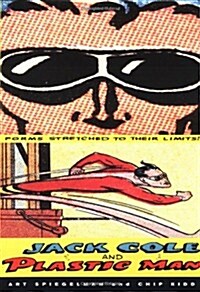 Jack Cole and Plastic Man: Forms Stretched to Their Limits (Paperback, 0)