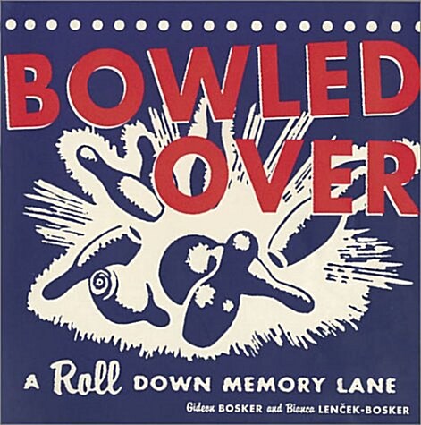 [중고] Bowled Over: A Roll Down Memory Lane (Hardcover, First edition)
