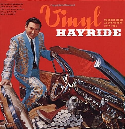 Vinyl Hayride: Country Music Album Covers 1947-1989 (Paperback)