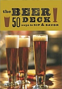 The Beer Deck: 50 Ways to Sip and Savor (Discerning Tastes) (Cards)