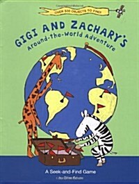 [중고] Gigi and Zacharys Around-the-World Adventure: A Seek-and-Find Game (Hardcover)