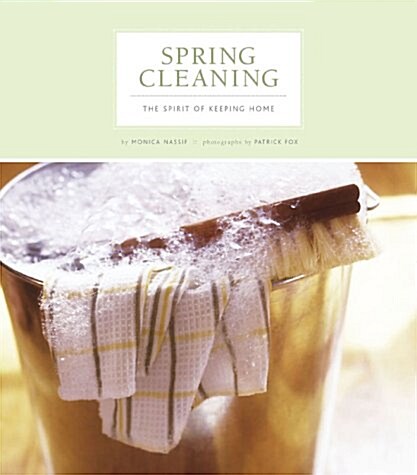 Spring Cleaning: The Spirit of Keeping Home (Hardcover, First Edition)