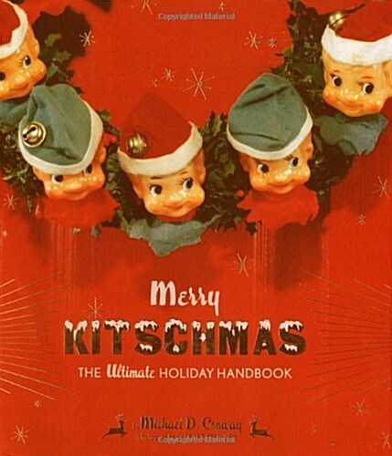 Merry Kitschmas: The Ultimate Holiday Handbook (Paperback)