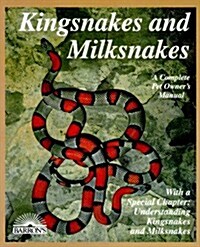 Kingsnakes and Milksnakes : Everything About Purchase, Care, Nutrition, Breeding, Behavior, and Training (Barrons Complete Pet Owners Manuals) (Paperback)