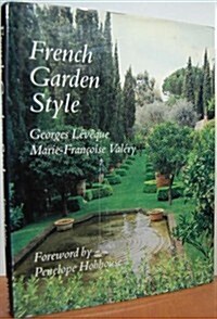 French Garden Style (Hardcover, First Edition)