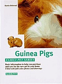 The Guinea Pig: How to Care for Them, Feed Them, and Understand Them (Family Pet Series) (Hardcover)