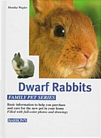 Dwarf Rabbits (Family Pet) (Hardcover, 1st English language ed)