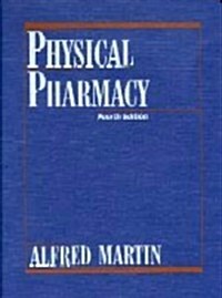 Physical Pharmacy: Physical Chemical Principles in the Pharmaceutical Sciences (Hardcover, 4 Sub)