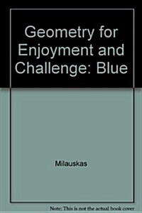 Geometry for Enjoyment and Challenge: Blue (Hardcover)