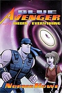 Blue Avenger and the Theory of Everything (Hardcover, 1st)