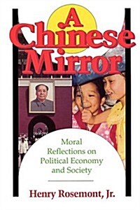 Chinese Mirror: Moral Reflections on Political Ecomy and Society (Paperback)